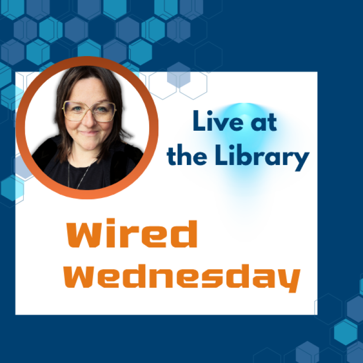 Ashley is in the top left hand corner, brunette, glasses, black sweater, text says Live at the Library Wired Wednesdays