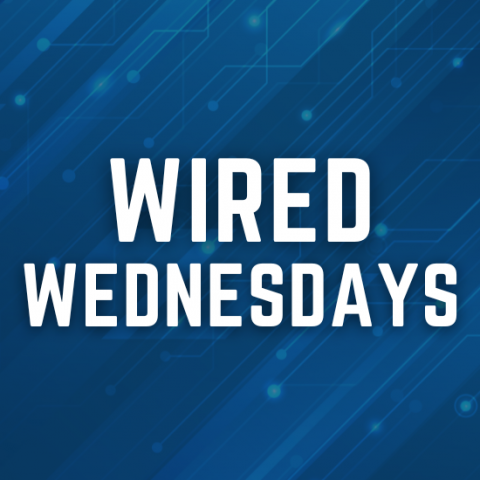Wired Wednesdays