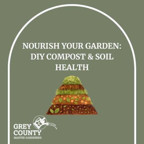 Nourish Your Garden: DIY Compost & Soil Health with a graphic of soil composting