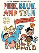 Pink, blue and you! by Elise Gravel