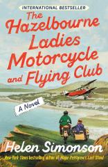 Hazelbourne Ladies Motorcycle and Flying Club by Helen Simonson