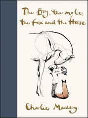The boy, the mole, the fox and the horse by Charles Mackesy