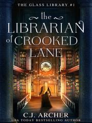 The Librarian of Crooked Lane by C.J. Archer